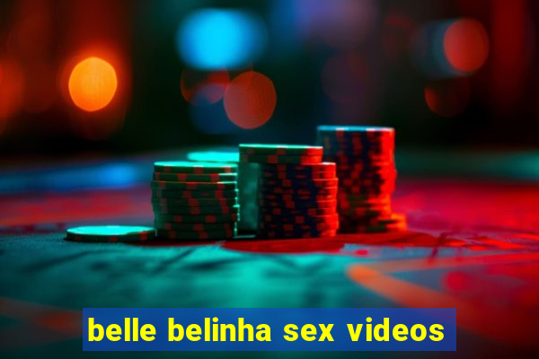 belle belinha sex videos